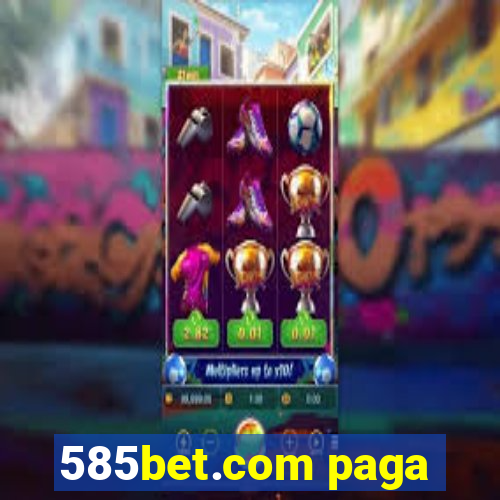 585bet.com paga